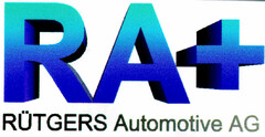 RA+ RÜTGERS Automotive AG