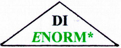 DI ENORM*