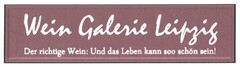 Wein Galerie Leipzig Der richtige Wein: Und das Leben kann soo schön sein!