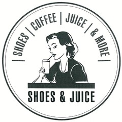 SHOES COFFEE JUICE & MORE SHOES & JUICE