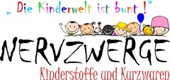 "Die Kinderwelt ist bunt"! NERVZWERGE Kinderstoffe und Kurzwaren