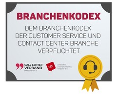 BRANCHENKODEX DEM BRANCHENKODEX DER CUSTOMER SERVICE UND CONTACT CENTER BRANCHE VERPFLICHTET