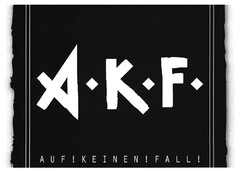 AKF - AUF!KEINEN!FALL!