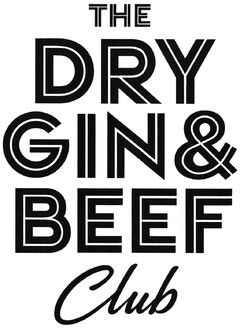 THE DRY GIN & BEEF Club