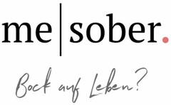 me | sober. Bock auf Leben?