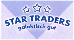 STAR TRADERS galaktisch gut