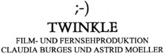 ;-) TWINKLE FILM- UND FERNSEHPRODUKTION CLAUDIA BURGES UND ASTRID MOELLER