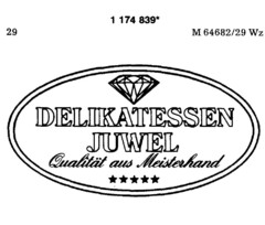 DELIKATESSEN JUWEL Qualität aus Meisterhand *****