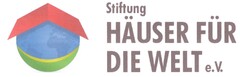 Stiftung HÄUSER FÜR DIE WELT e.V.