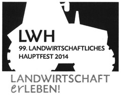 LWH 99. LANDWIRTSCHAFTLICHES HAUPTFEST 2014 - LANDWIRTSCHAFT erLEBEN!