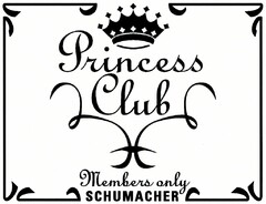 Princess Club Members only SCHUMACHER