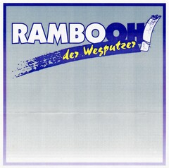 RAMBOOH der Wegputzer!