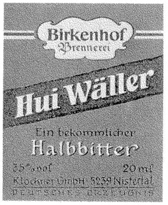 Birkenhof Brennerei Hui Wäller