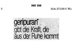 geripuran gibt die Kraft, die aus der Ruhe kommt