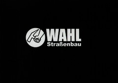 WAHL Straßenbau