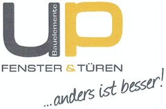 UP Bauelemente FENSTER & TÜREN ...anders ist besser!