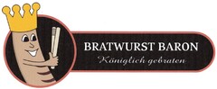 BRATWURST BARON Königlich gebraten