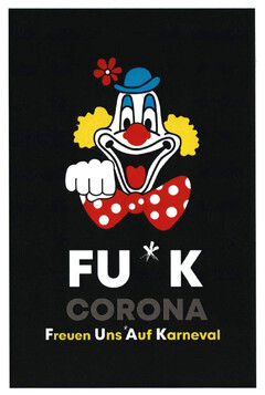 FU*K CORONA Freuen Uns *Auf Karneval