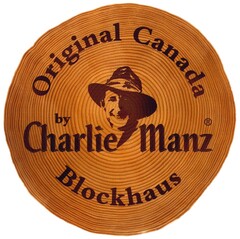 Original Canada by Charlie Manz Blockhaus