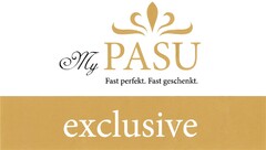 My PASU Fast perfekt. Fast geschenkt. exclusive