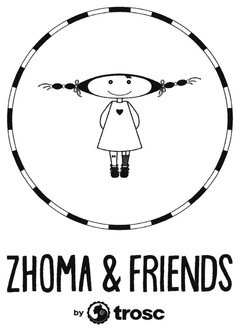 ZHOMA & FRIENDS by trosc