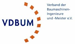 VDBUM Verband der Baumaschinen-Ingenieure und -Meister e.V.