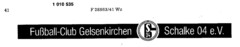 Fussball-Club Gelsenkirchen S 04 Schalke 04 e.V.