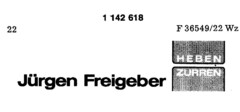 Jürgen Freigeber HEBEN ZURREN