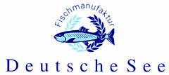 Fischmanufaktur Deutsche See