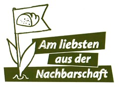 Am liebsten aus der Nachbarschaft