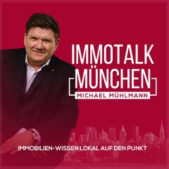 IMMOTALK MÜNCHEN MICHAEL MÜHLMANN IMMOBILIEN-WISSEN LOKAL AUF DEN PUNKT