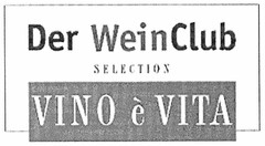 Der WeinClub SELECTION VINO è VITA