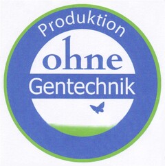 Produktion ohne Gentechnik