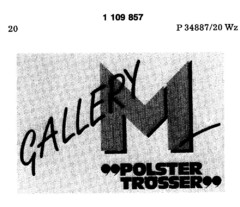 GALLERY M "POLSTER TRÖSSER"