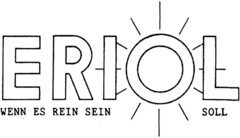 ERIOL WENN ES REIN SEIN SOLL