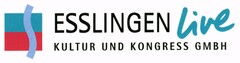 ESSLINGEN live KULTUR UND KONGRESS GMBH