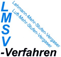 LMSV - Verfahren Lehmann-Mehr-Stufen-Vergaser Luft-Mehr-Stufen-Vergaser
