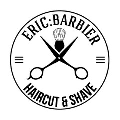 ERIC:BARBIER HAIRCUT & SHAVE