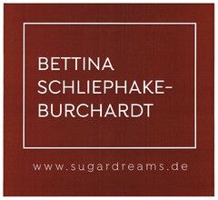 BETTINA SCHLIEPHAKE-BURCHARDT www.sugardreams.de