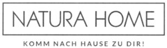 NATURA HOME KOMM NACH HAUSE ZU DIR!