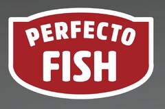 PERFECTO FISH