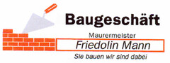 Baugeschäft Maurermeister Friedolin Mann Sie bauen wir sind dabei