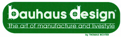 bauhaus design the art of manufacture and livestyle