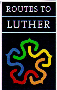 ROUTES TO LUTHER