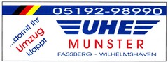 UHE MUNSTER ...damit Ihr Umzug klappt FASSBERG - WILHELMSHAVEN