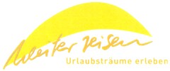 Weiter reisen Urlaubsträume erleben