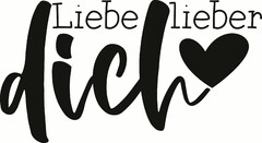 Liebe lieber dich