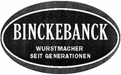 BINCKEBANCK WURSTMACHER SEIT GENERATIONEN