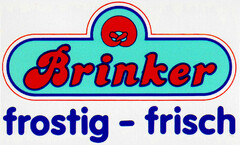 Brinker frostig - frisch