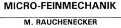 MICRO-FEINMECHANIK M. RAUCHENECKER